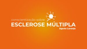 Agosto laranja: conscientização e prevenção à esclerose múltipla